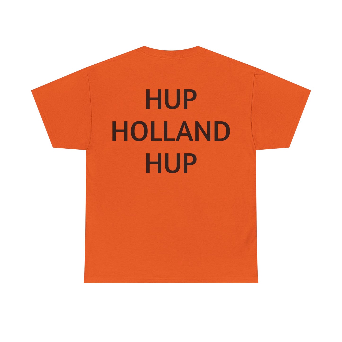 Hup Holland Hup T-Shirt — Dutch Football Supporter Tee