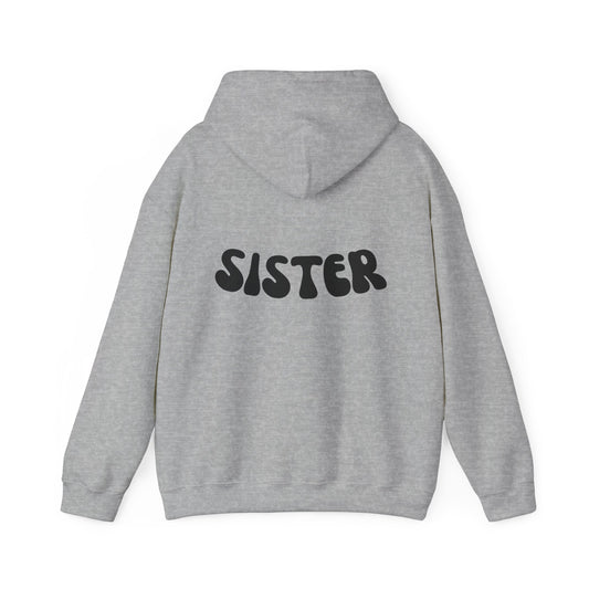 Sisterhood Unisex Hooded Sweatshirt - Cozy, Fun & Stylish